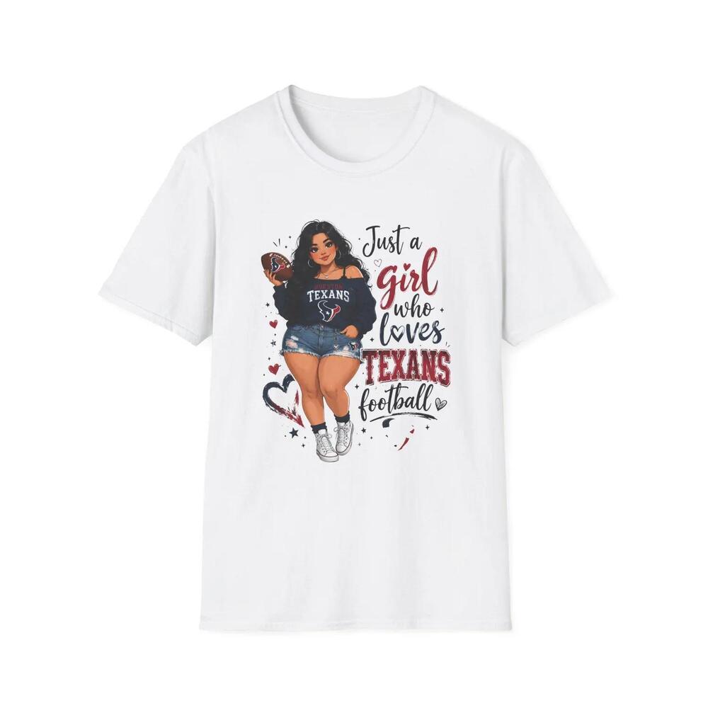 Just A Girl Who Loves Texans Football T-Shirt Houston Texans Fan Tee